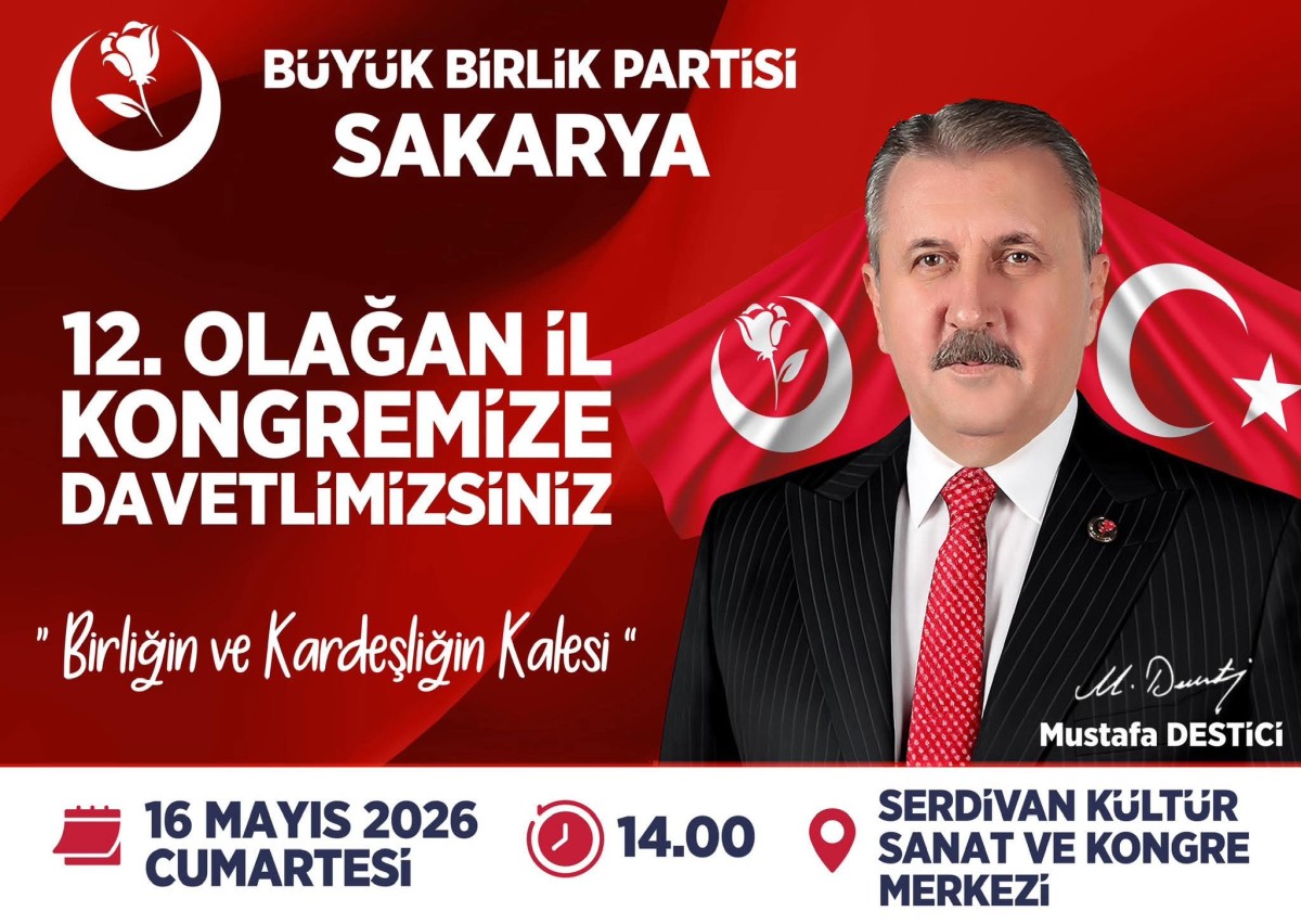 BBP Sakarya İl Kongresi 16 Mayıs’ta Gerçekleşecek