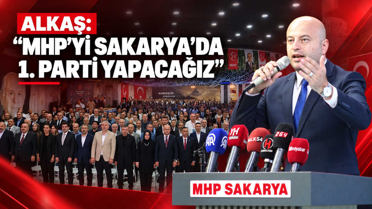 ALKAŞ: “SAKARYA’NIN HER MESELESİ BİZİM MESELEMİZDİR”